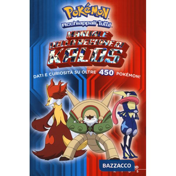 Pokémon. Manuale della regione di Kalos. Ediz. illustrata