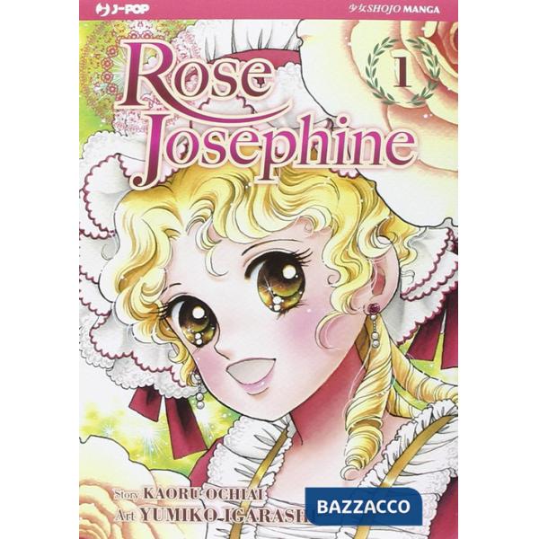 Rose Josephine. Vol. 1