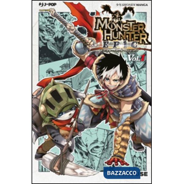 Monster Hunter Epic. Vol. 1