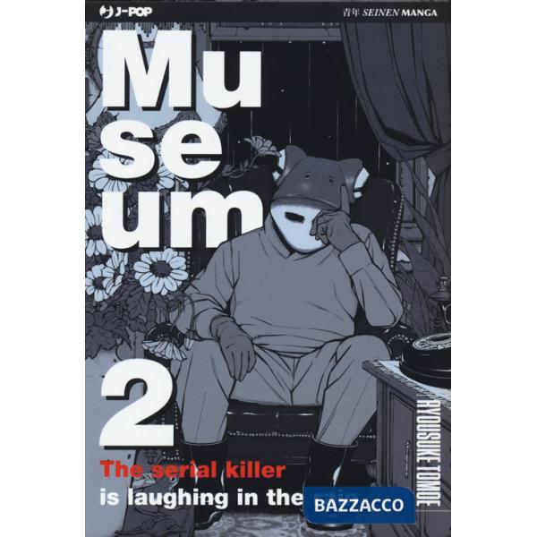 Museum. The serial killer is laughing in the rain. Vol. 2