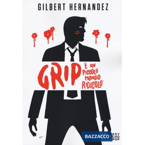 Grip. È un piccolo mondo ridicolo