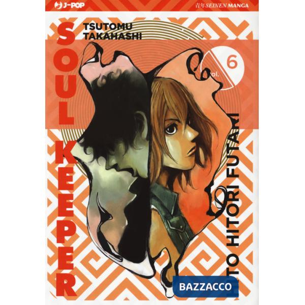 Hito Hitori Futari. Soul Keeper. Vol. 6