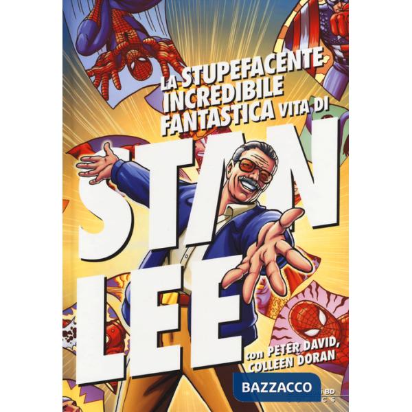 Stupefacente, incredibile, fantastica vita di Stan Lee (La)