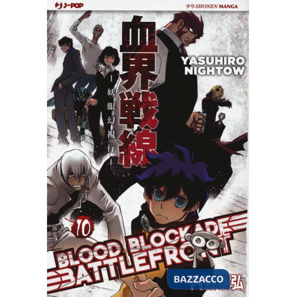 Blood blockade battlefront. Vol. 10