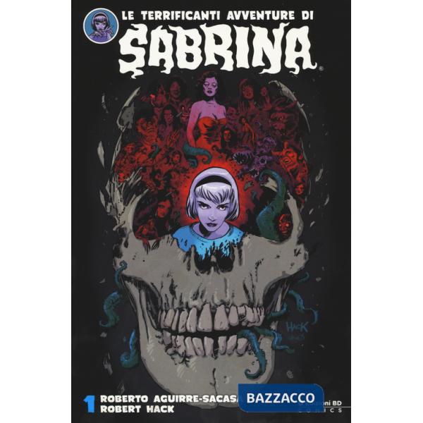 Terrificanti avventure di Sabrina (Le). Vol. 1