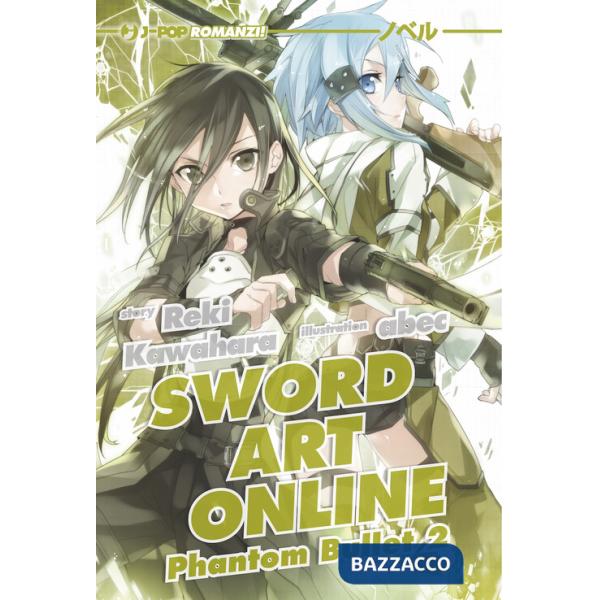 Sword art online novel. Phantom bullet 2. Vol. 6