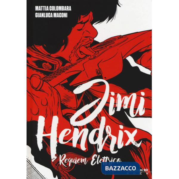 Jimi Hendrix. Requiem elettrico