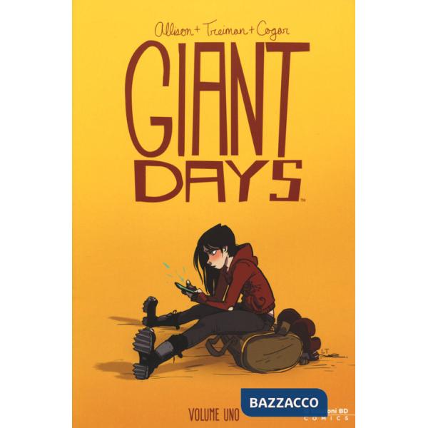 Giant Days. Vol. 1