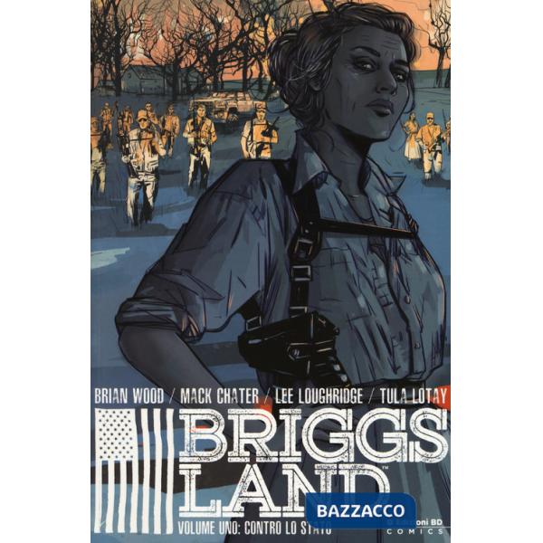 Briggs Land. Vol. 1: Contro lo Stato