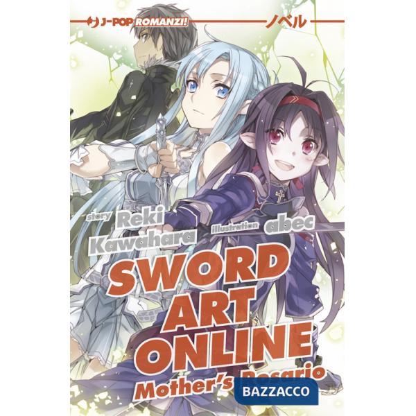 Sword art online novel. Mother's Rosario. Vol. 7