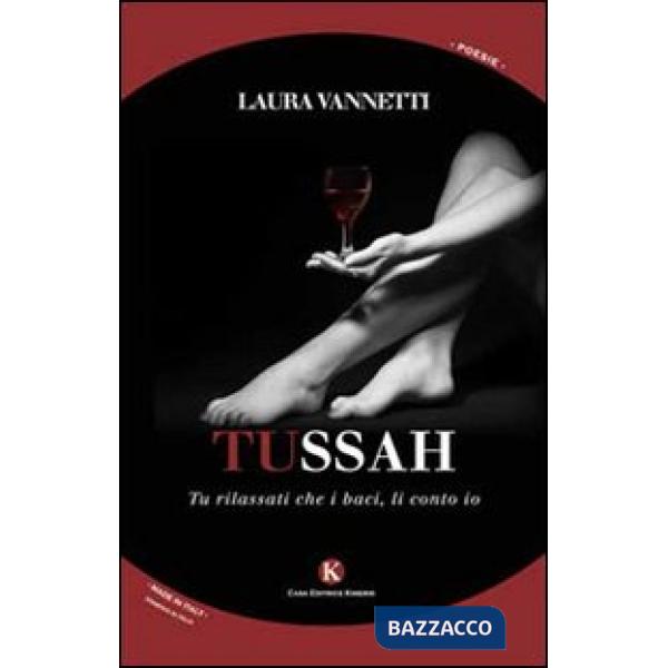 Tussah. Tu rilassati che i baci, li conto io