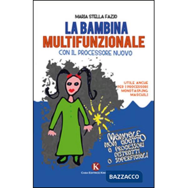 Bambina multifunzionale con il processore nuovo (La)