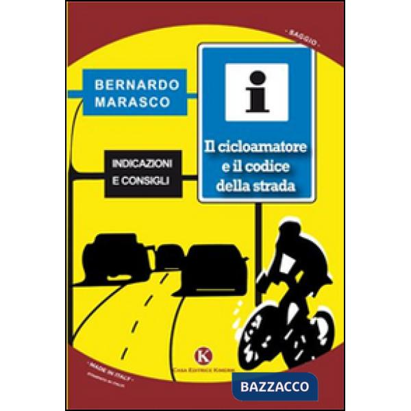 Cicloamatore e il codice della strada (Il)