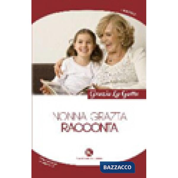 Nonna Grazia racconta