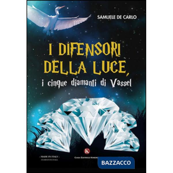 Difensori della luce, i cinque diamanti di Vassel (I)