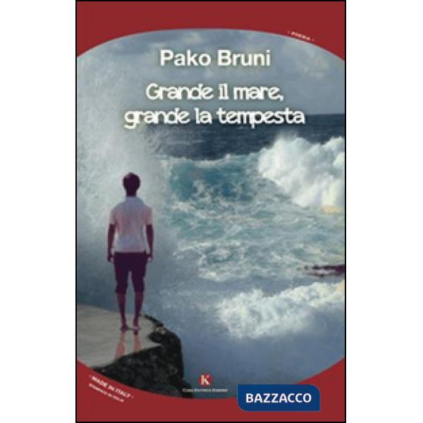 Grande il mare, grande la tempesta