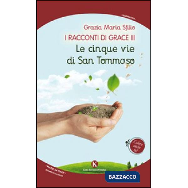 Racconti di Grace III. Le cinque vie di san Tommaso (I)