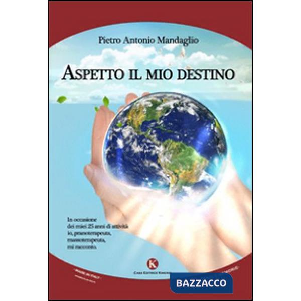 Aspetto il mio destino