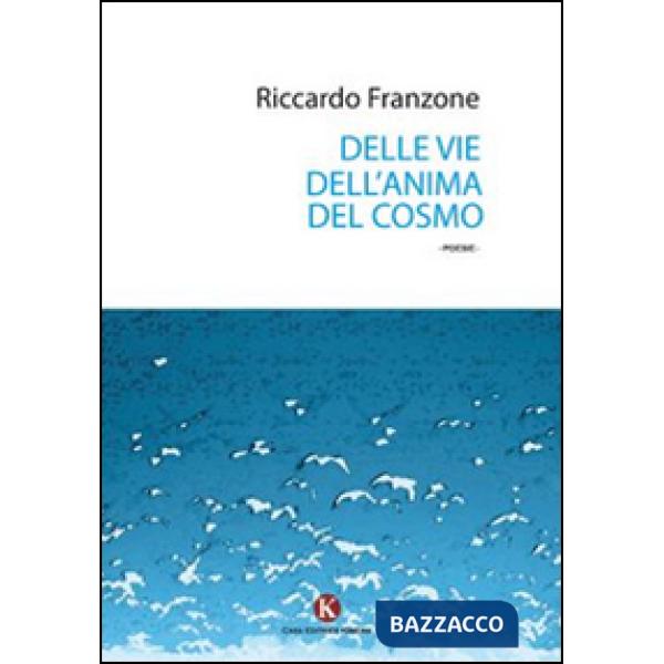 Delle vie dell'anima del cosmo