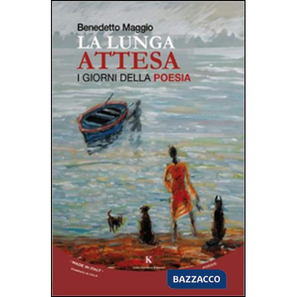 Lunga attesa. I giorni della poesia (La)