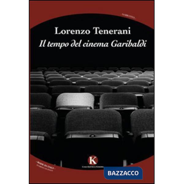 Tempo del cinema Garibaldi (Il)