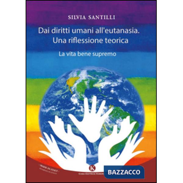 Dai diritti umani al diritto all'eutanasia. Una riflessione teorica