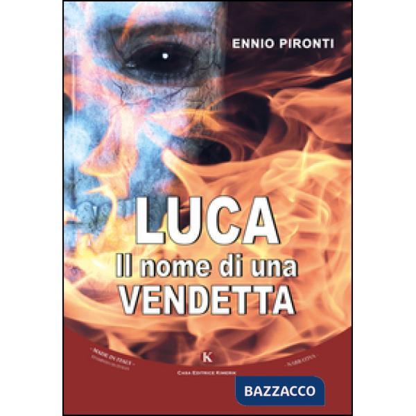 Luca. Il nome di una vendetta