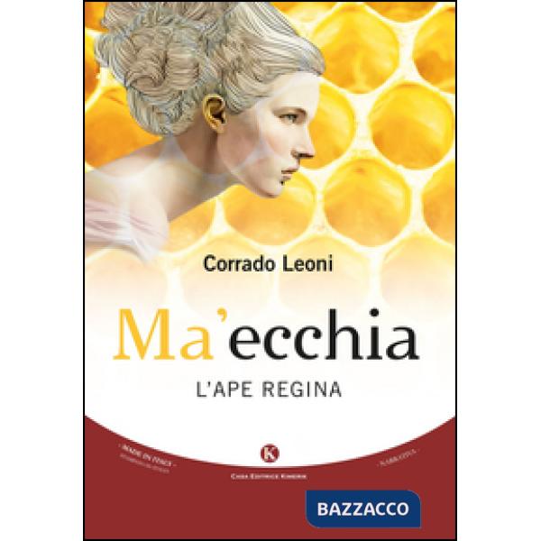 Ma'ecchia. L'ape regina