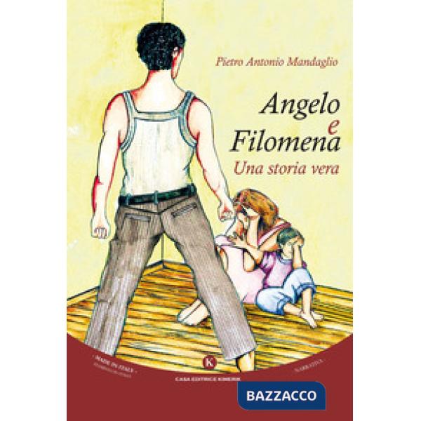 Angelo e Filomena. Una storia vera