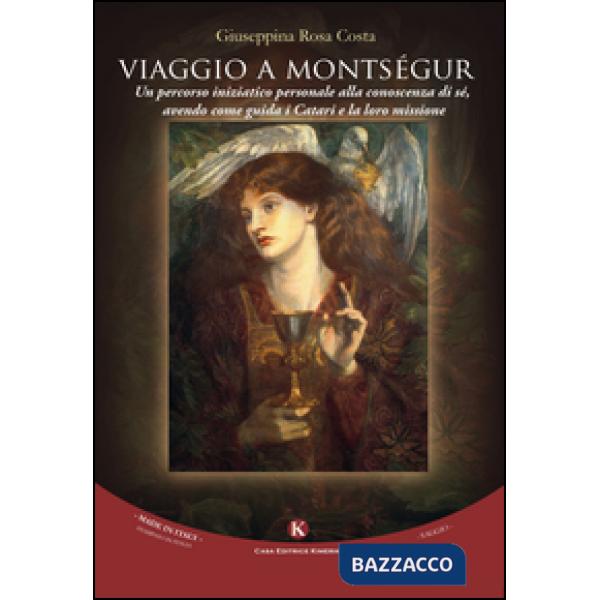 Viaggio a Montségur. Un percorso iniziatico personale alla conoscenza di sé, ave