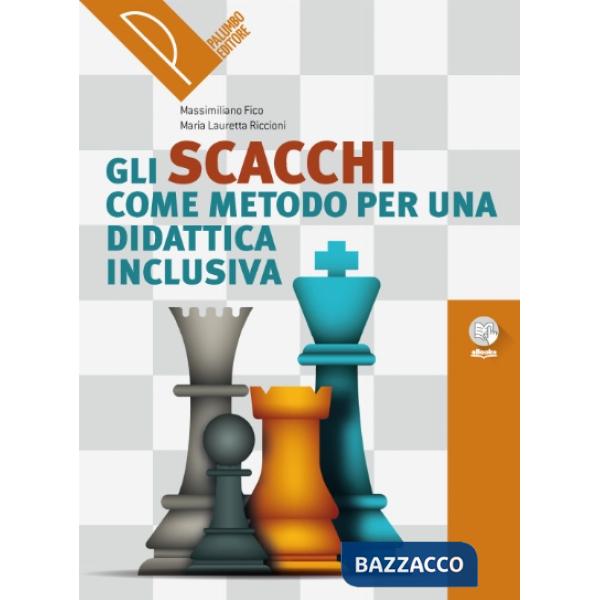 GLI SCACCHI COME METODO PER UNA DIDATTICA INCLUSIVA
