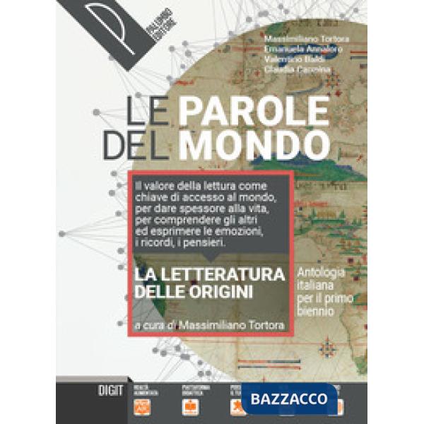 LE PAROLE DEL MONDO - LETTERATURA DELLE ORIGINI