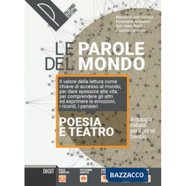 LE PAROLE DEL MONDO - POESIA E TEATRO + LETT. ORIGINI