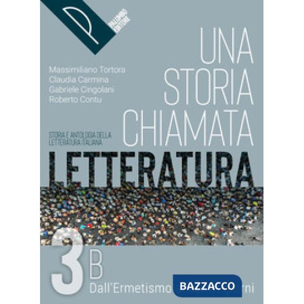UNA STORIA CHIAMATA LETTERATURA VOL. 3B