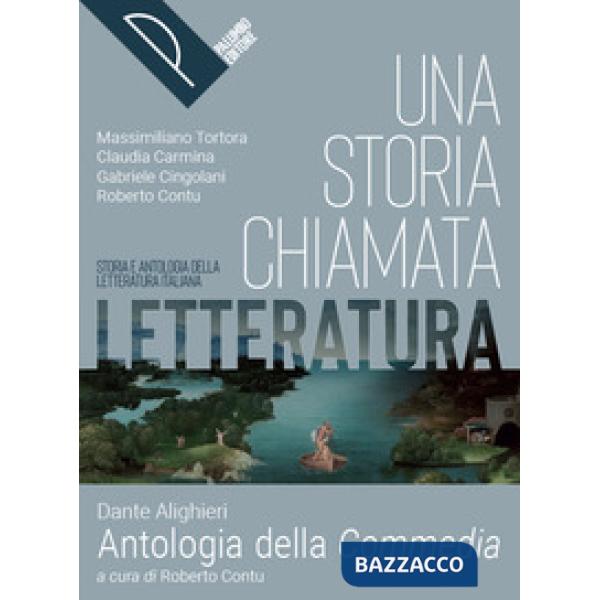 UNA STORIA CHIAMATA LETTERATURA-ANTOL. COMMEDIA