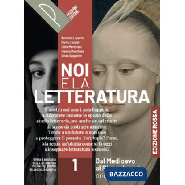 NOI E LA LETTERATURA ED. ROSSA VOL. 1 + ALFAB.DIGIT.