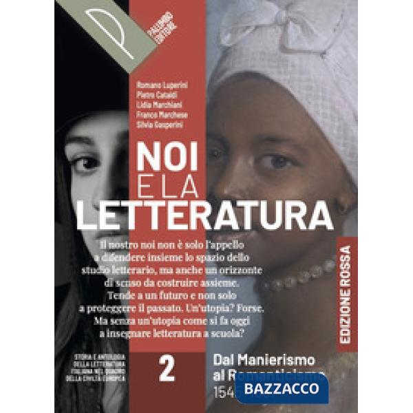 NOI E LA LETTERATURA ED. ROSSA VOL. 2 + ALFAB.DIGIT.
