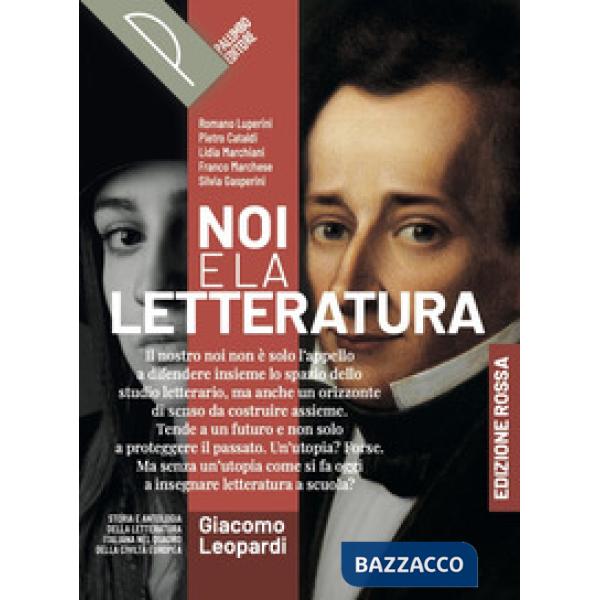 NOI E LA LETTERATURA ED. ROSSA VOL. LEOPARDI + ALFAB.DIGIT.