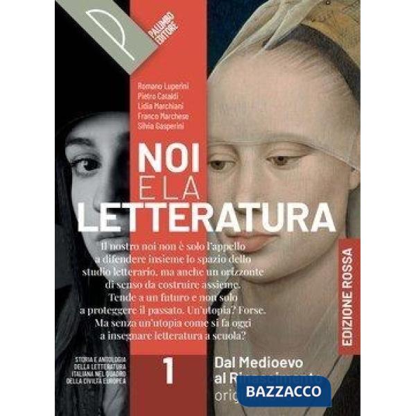 NOI E LA LETTERATURA ED. ROSSA - VOLUME 1 + ANT. COMMEDIA + ALFABETO D