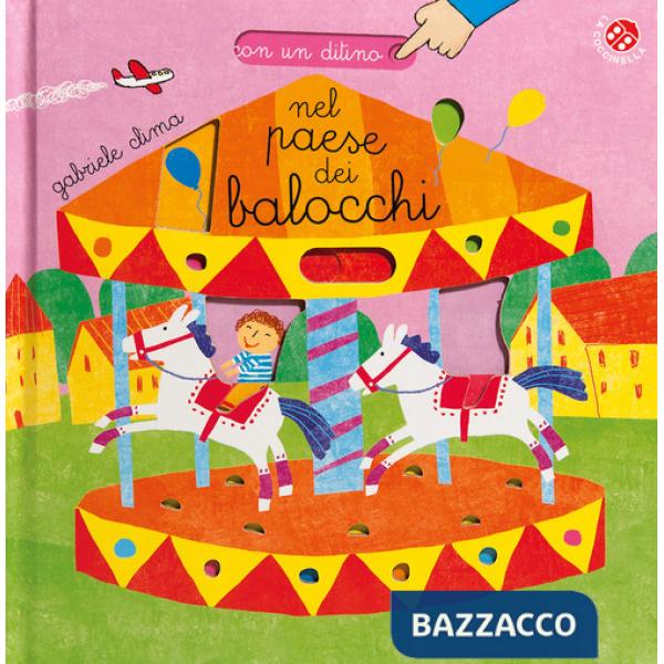 Nel paese dei balocchi. Ediz. a colori