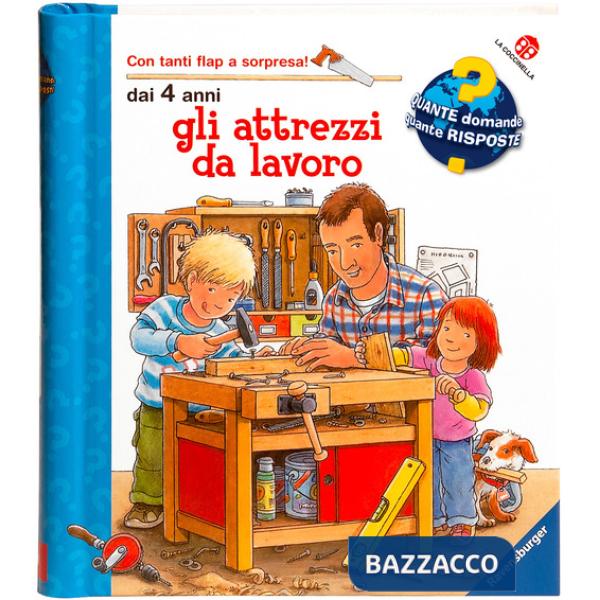 Attrezzi da lavoro. Ediz. a colori (Gli)