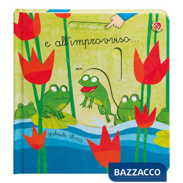 E all'improvviso.... Ediz. a colori