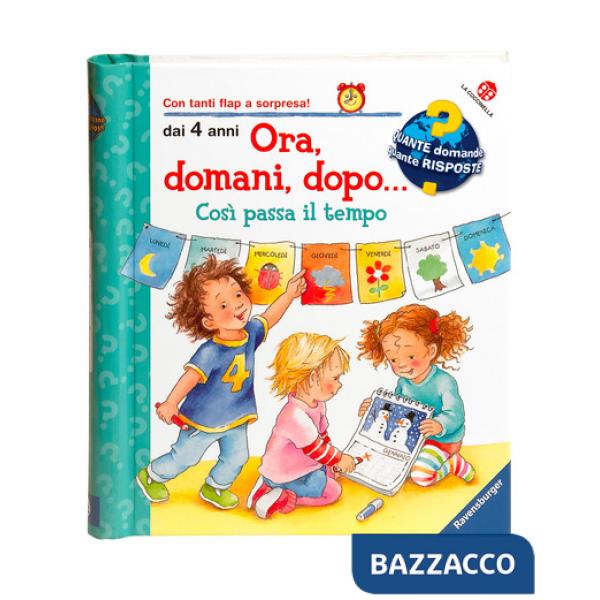 Ora, domani, dopo... così passa il tempo. Ediz. a colori