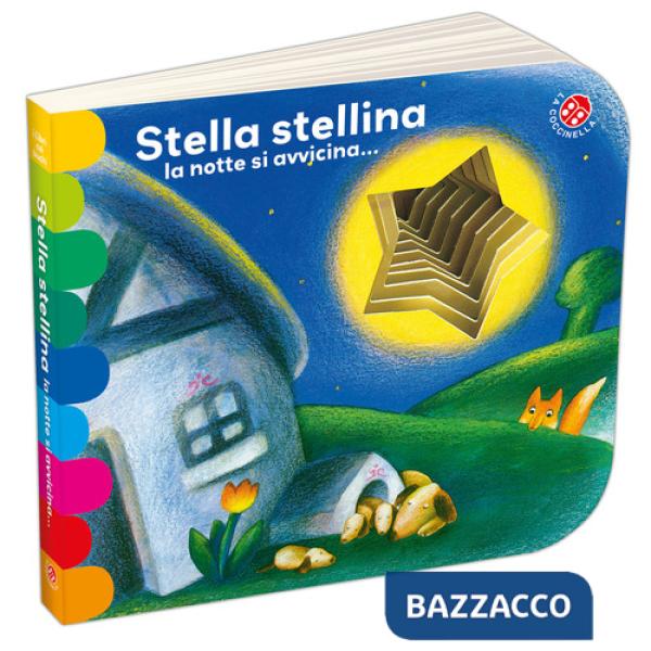 Stella stellina la notte si avvicina.... Ediz. a colori