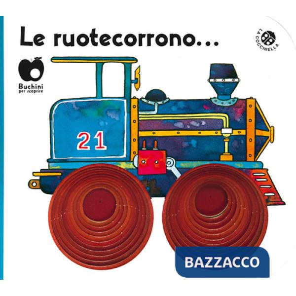 Ruote corrono. Ediz. a colori (Le)