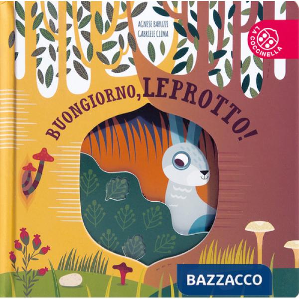 Buongiorno, leprotto! Ediz. a colori