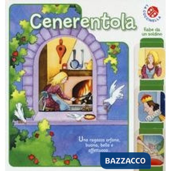 Cenerentola. Fiabe da un soldino. Ediz. a colori