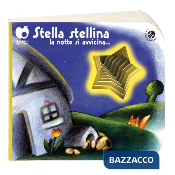 Stella stellina la notte si avvicina.... Ediz. a colori