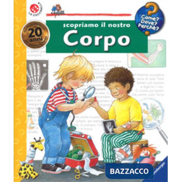 Scopriamo il nostro corpo. Ediz. a spirale