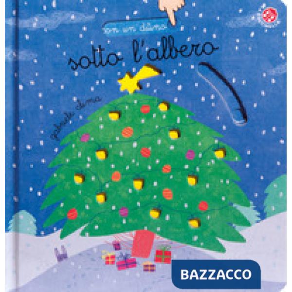 Sotto l'albero. Ediz. illustrata